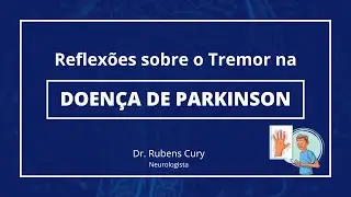 Reflexões sobre o Tremor na doença de Parkinson