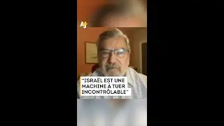“ISRAËL EST UNE MACHINE À TUER INCONTRÔLABLE”