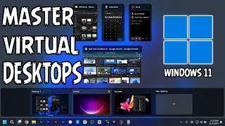 Organize Your Windows 11 With Multiple Desktop (Beginner - Pro)