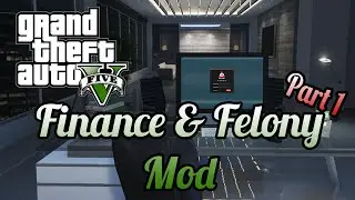 Grand Theft Auto V - Finance & Felony - Update 1.18 - Part 1 - W/DreFreitas