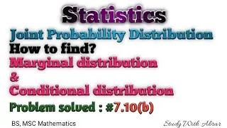 Lec-7: Joint Probability Distribution | Marginal distribution | Conditional distribution