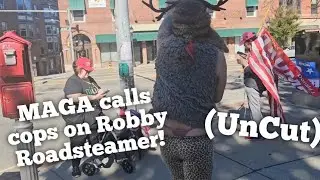 MAGA calls cops on Robby Roadsteamer! (UNCUT)