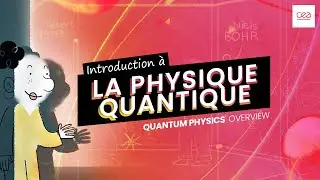 Introduction à la physique quantique - Episode 1 / Quantum Physics overview