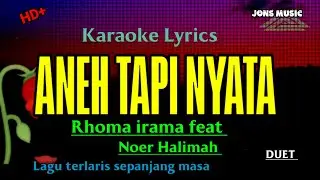 ANEH TAPI NYATA || RHOMA IRAMA feat NOER HALIMAH || KARAOKE DANGDUT