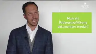 Patientenaufklärung: WKR-Anwalt Daniel Fischer erklärt die Rechtslage