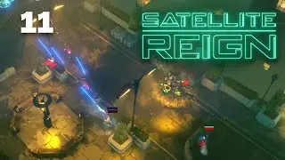 Satellite Reign | 11 | No Commentary Gameplay | EN