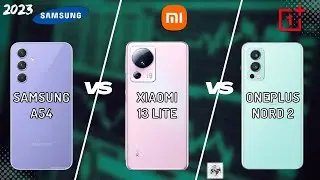SAMSUNG A54 VS XIAOMI 13 LITE VS ONEPLUS NORD 2