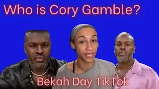 Who is Cory Gamble? TikTok Compilation ￼Bekah Day