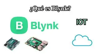 Desarrolla aplicaciones IOT con Blynk