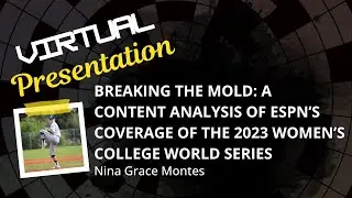 Breaking The Mold: A Content Analysis of ESPN’s Coverage of the 2023 Women’s College World Series