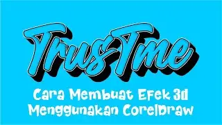 Tutorial Cara Membuat 3D text Effect DI CorelDraw | Tipografi CorelDRAW