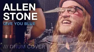 Allen Stone - Give You Blue /// SONG/DRUM COVER