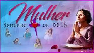 MULHER segundo o coração de DEUS