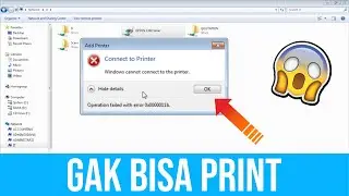 Cara Memperbaiki Komputer Tidak Bisa Print | Windows Cannot Connect to The Printer Error 0x0000011b