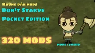 HƯỚNG DẪN FULL MODS DON'T STARVE POCKET ANDROID | MODS YASUO DON'T STARVE HAMLET