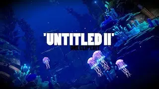 'Untitled II' One Clip Edit