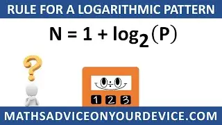 FINDING THE RULE FOR A LOGARITHMIC PATTERN (Ep.5 of 5) 📱 www.mathsadviceonyourdevice.com