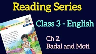 Reading Practice | Badal and Moti | Class 3 | Chapter 2