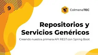 API REST con Spring Boot | 9 | Repositorios y Servicios Genéricos