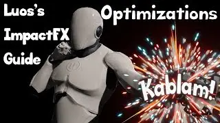 [UE4 - ImpactFX Guide] - Optimizations