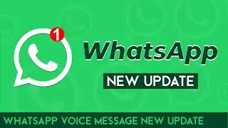 WhatsApp NEW UPDATE 2022 | WhatsApp Voice Message New Update | WhatsApp Latest Feature 2022