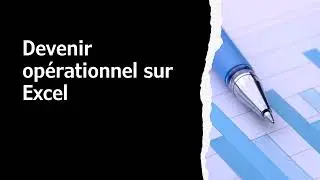Présentation de la formation 🚀 Devenir Opérationnel sur Excel - Formation Niveau 2