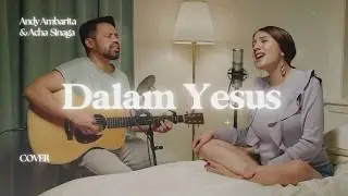 Dalam Yesus (Cover) By Andy Ambarita