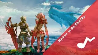 Elysium, in the Blue Sky - Xenoblade Chronicles 2 OST [003] [Piano Cover]