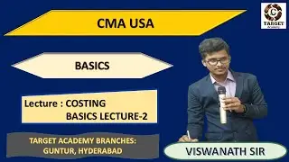 2.CMA_USA_COSTING_BASICS_LEC-2_BY_VISSWANATH_SIR #cma#acca #cmausa#bestcouchingcenter#targetacademy