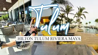 Hilton Tulum Riviera Maya Resort Tour | Tulum, Mexico