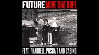 Future- Move That Dope (feat. Pharrell, Pusha T & Casino)
