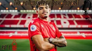 Nottingham Forest: Promotion & Big Spending (Premier League Podcasts #1)