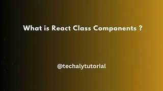React Tutorial: React Class Components ?