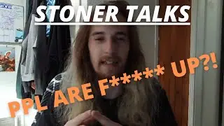 Stoner Talks - ANIMAL ABUSE