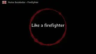 Nutsa Buzaladze - Firefighter lyrics (Esc2024 Georgia🇬🇪)
