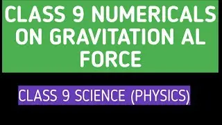 CLASS 9 Science Numericals of physics Gravitational force