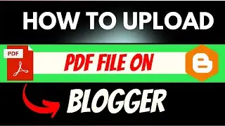 How to Upload a PDF File on Blogger 2022 | How to Upload PDF Book on Blogger