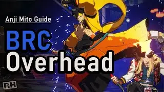 BRC Overhead | Anji Mito Guide