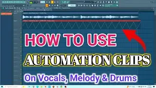 How To Use Automation Clip On Vocals, Melody & Drums In FL Studio Hindi | Automation Kaise Banaye