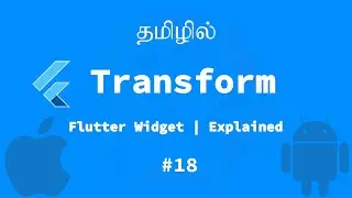 Transform Widget | Flutter Widget | Explained Tamil
