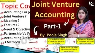 Joint Venture Accounting  | Meaning | Methods | Journal Entry | Financial  Accounting | B.Com | BBA