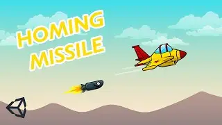 How to Make Homing Missile with Physics Based Movement in UNITY 2D - Easy