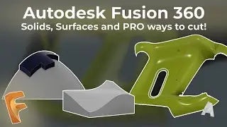 Solids and surfaces - Cutting in smart ways - Autodesk Fusion 360 Tutorial