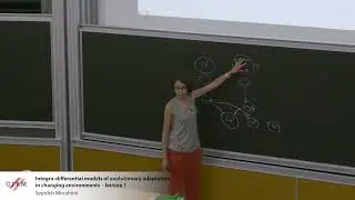 Sepideh Mirrahimi : Integro-differential models of evolutionary adaptation in changing...- lecture 1