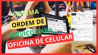 MELHOR SISTEMA ORDEM DE SERVIÇO PARA ASSISTÊNCIA TÉCNICA DE CELULAR