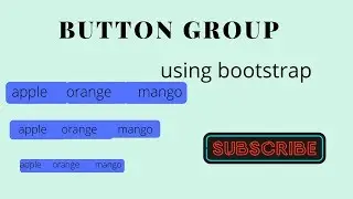 Bootstrap button group #part6 -tutorial in Tamilதமிழ்