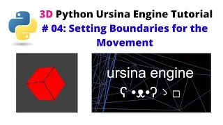 Ursina Engine – 3D Python Game Engine Tutorial: # 04, Setting Boundaries for the Movement