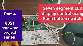 seven segment LED display interfacing with push button switch in microcontroller 8051||AT89S52