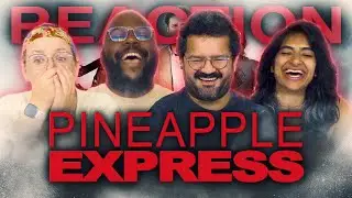 HIGHER THAN EVER - Pineapple Express - Group Reaction