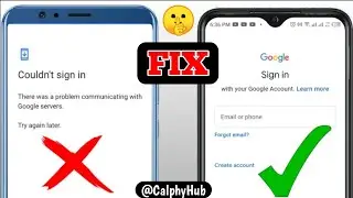 There Was A Problem Communicating with Google Servers Couldn't Sign in How To Fix Gmail  2024